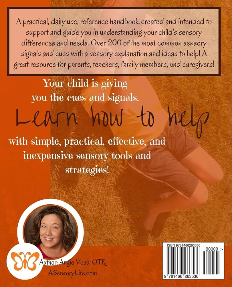 Understanding Your Child's Sensory Signals: A Practical Daily Use Handbook for Parents and Teachers