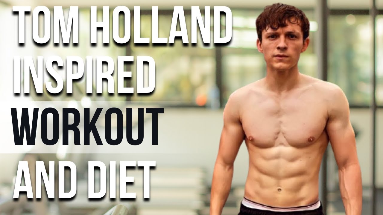 Tom Holland's Workout Routine