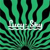 Lucy in the Sky