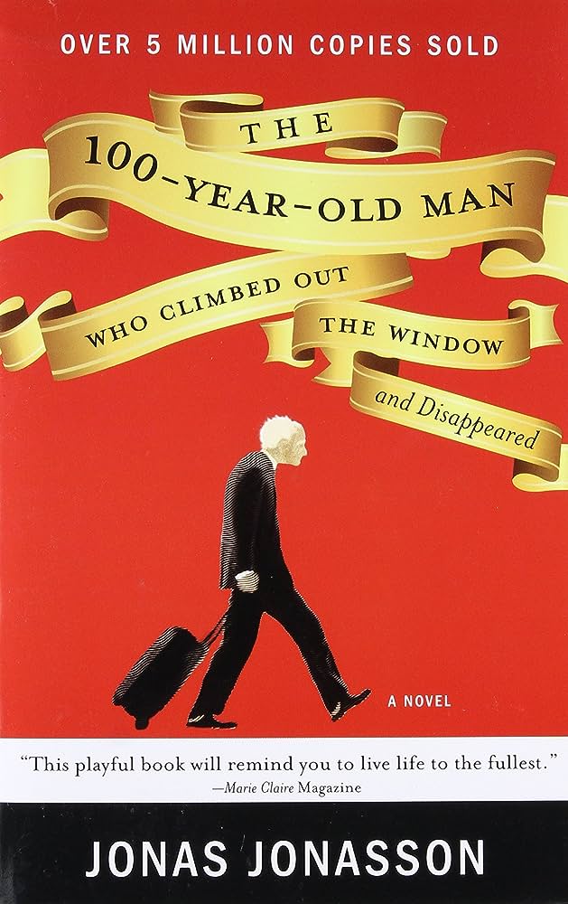 The Hundred-Year-Old Man Who Climbed Out the Window and Disappeared