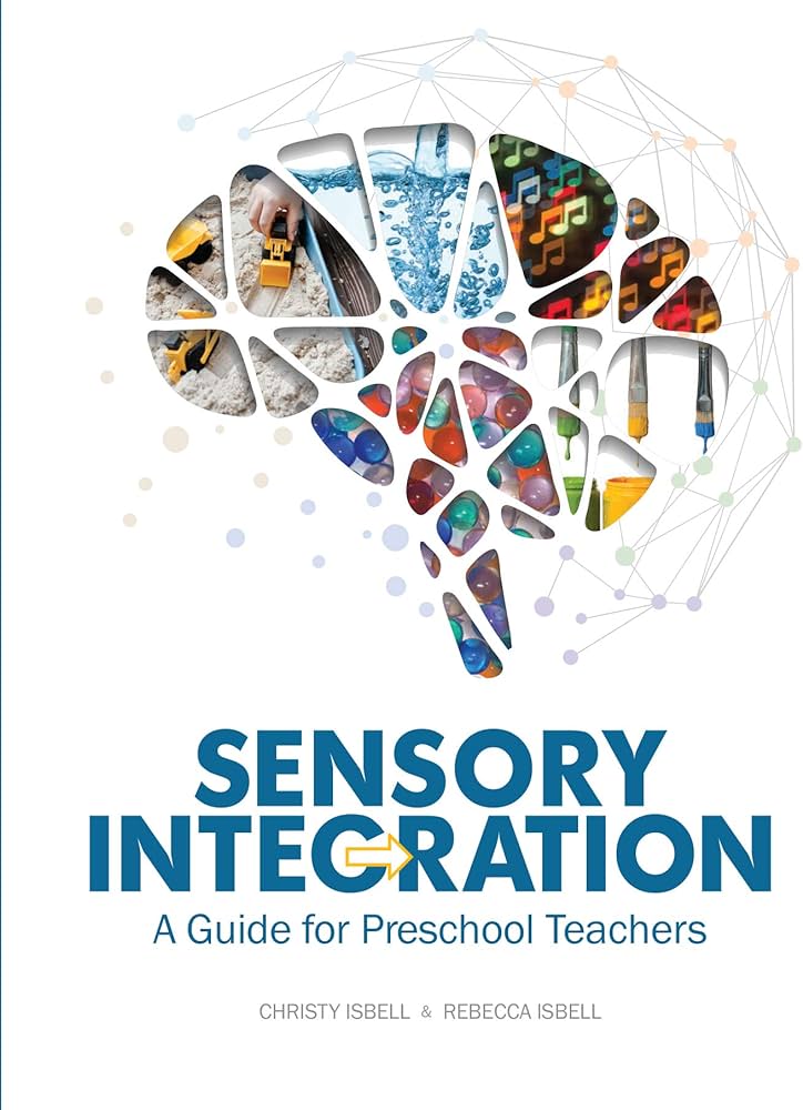 The Sensory Child Learns: Practical Solutions for Teaching Sensory and Motor Skills to Children with Autism Spectrum and Other Neurological Disorders