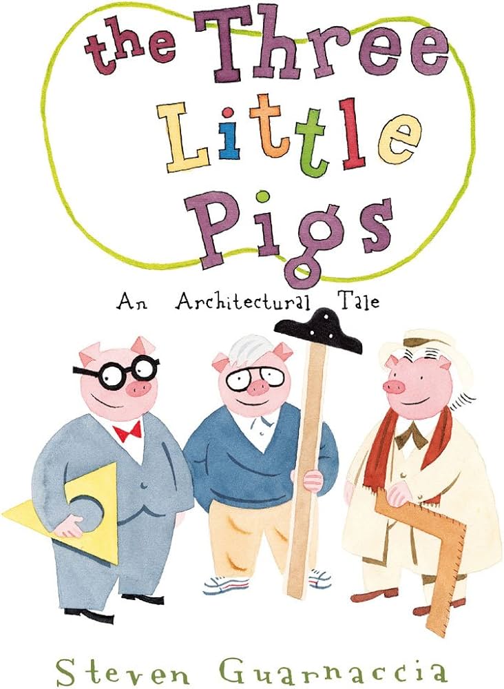 The Three Little Pigs: Graphic Architects