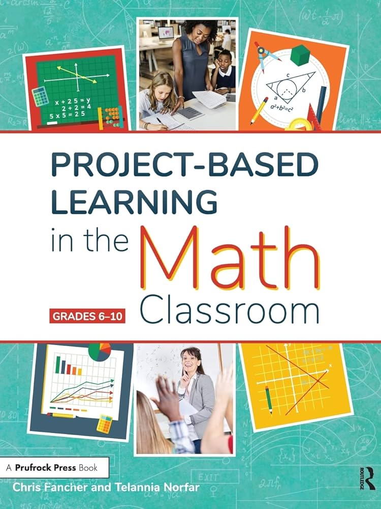 Project-Based Learning in the Math Classroom
