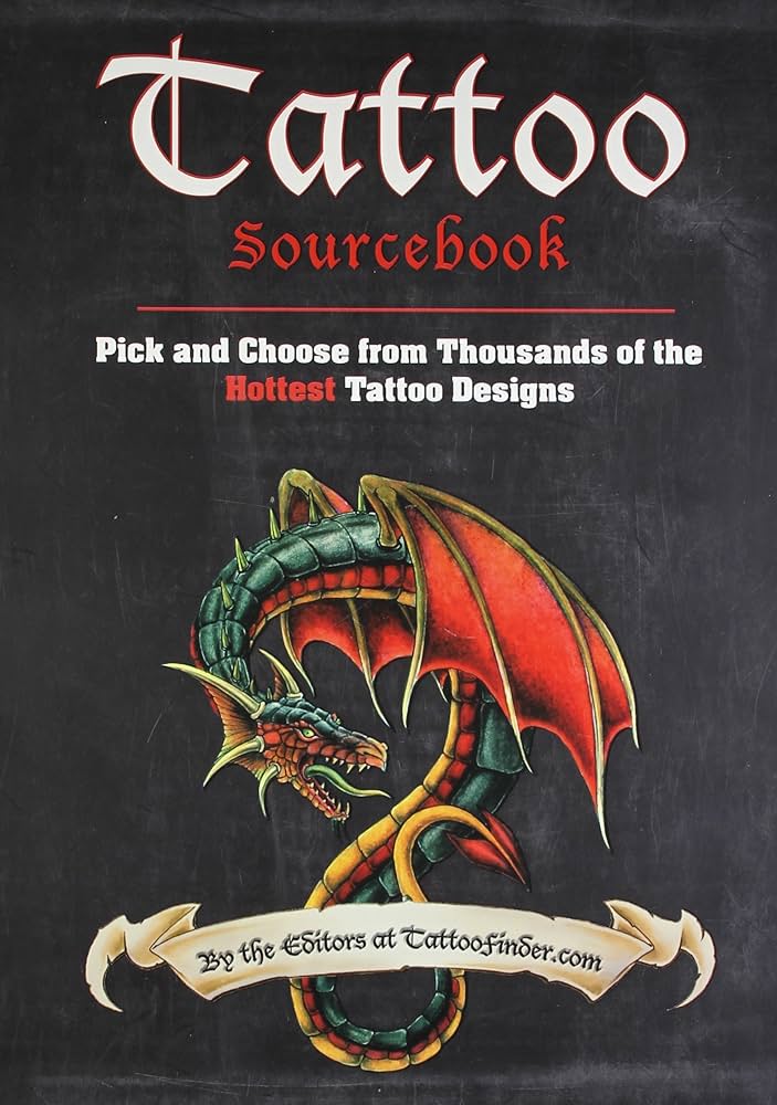 Tattoo Sourcebook: Pick and Choose from Thousands of the Hottest Tattoo Designs