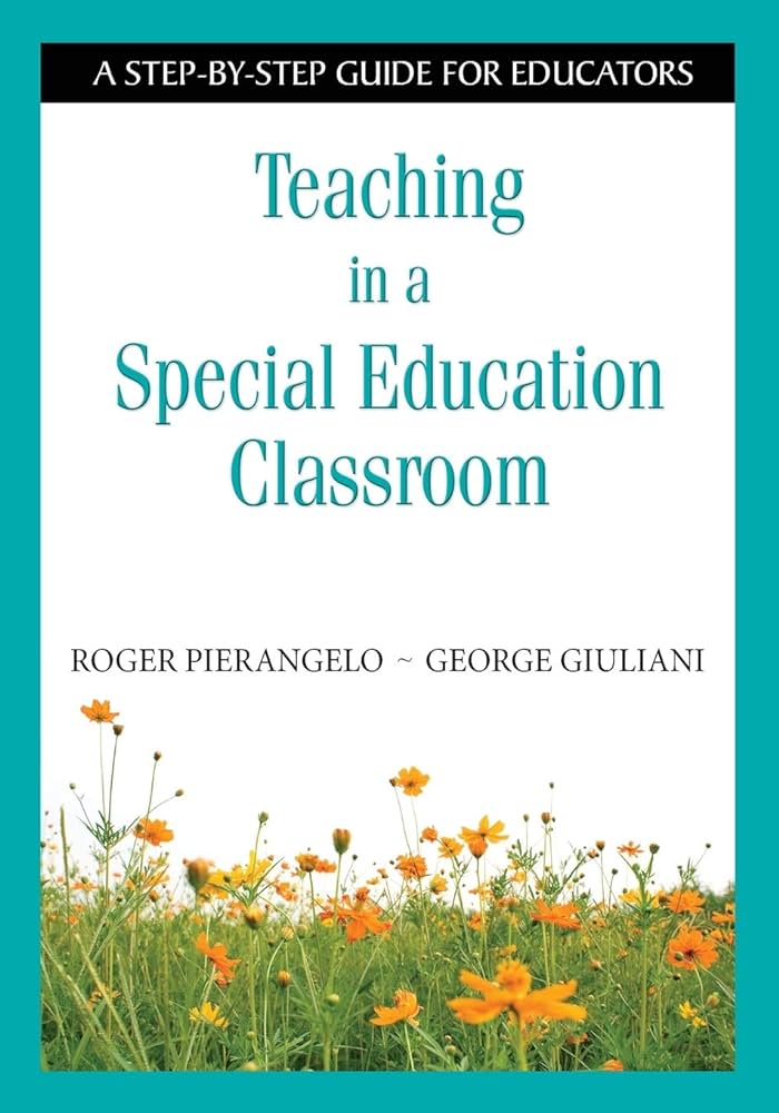 Teaching Students with Learning Disabilities: A Step-by-Step Guide for Educators
