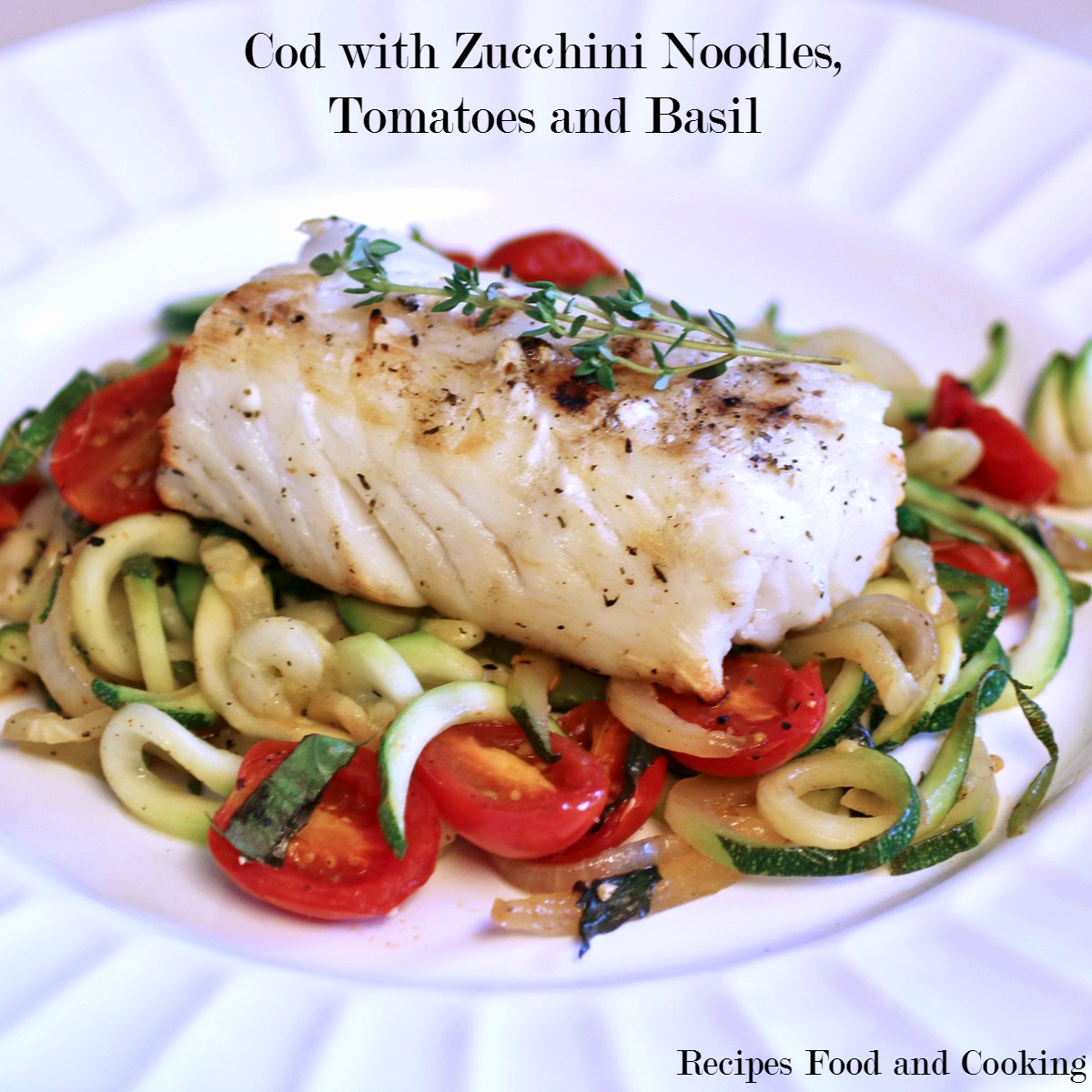 Cod and Zucchini Noodles