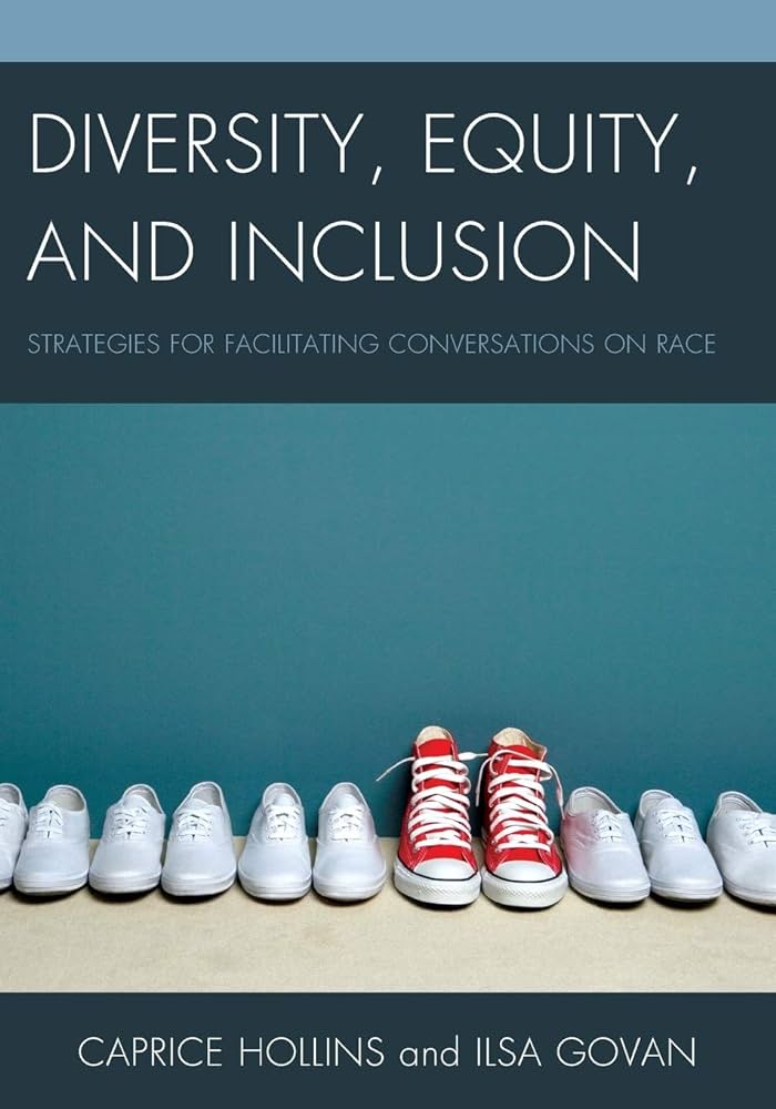 Diversity, Equity, and Inclusion: Strategies for Facilitating Conversations on Race