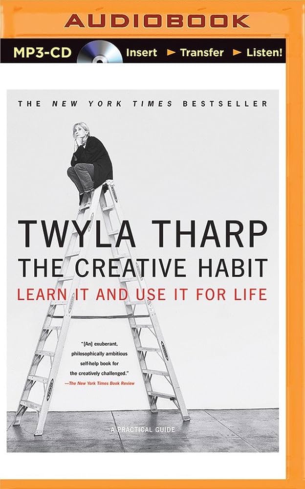 The Creative Habit: Learn It and Use It for Life