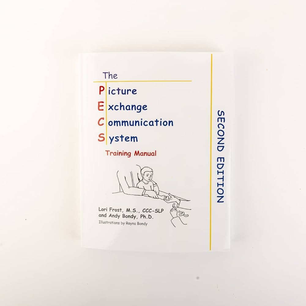 The Picture Exchange Communication System (PECS): Training Manual